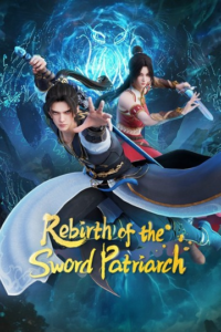 Rebirth Of The Sword Patriarch